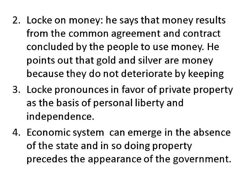 Locke on money: he says that money results from the common agreement and contract Locke on money: he says that money results from the common agreement and contract